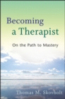 Image for Becoming a Therapist: Reflections and Exercises on the Path to Mastery