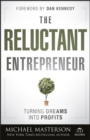 Image for The reluctant entrepreneur  : turning dreams into profits