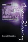Image for The global repo markets: instruments &amp; applications