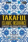 Image for Takaful Islamic insurance: concepts and regulatory issues