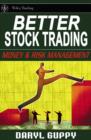 Image for Better Stock Trading: Money and Risk Management