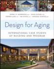Image for Design for Aging: International Case Studies of Building and Program