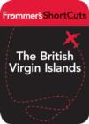 Image for The British Virgin Islands: Frommer&#39;s ShortCuts. : 177