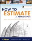 Image for How to estimate with RSMeans data: basic skills for building construction
