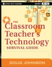 Image for The Classroom Teacher&#39;s Technology Survival Guide