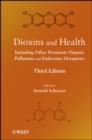 Image for Dioxins and Health - Including Other Persistent Organic Pollutants and Endocrine Disruptors 3e