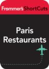 Image for Paris Restaurants: Frommer&#39;s ShortCuts.