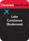 Image for Lake Constance (Bodensee), Germany: Frommer&#39;s ShortCuts.
