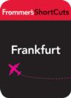 Image for Frankfurt, Germany: Frommer&#39;s ShortCuts.