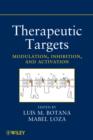 Image for Therapeutic Targets: Modulation, Inhibition, and Activation