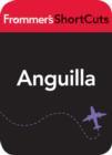 Image for Anguilla, Caribbean: Frommer&#39;s ShortCuts.