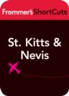 Image for St. Kitts and Nevis, Caribbean: Frommer&#39;s ShortCuts.