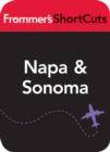 Image for Napa &amp; Sonoma, California: Frommer&#39;s ShortCuts.