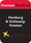 Image for Hamburg and Schleswig-Holstein, Germany: Frommer&#39;s ShortCuts.