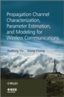 Image for Propagation channel characterization, parameter estimation, and modeling for wireless communications