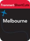 Image for Melbourne, Australia: Frommer&#39;s ShortCuts.
