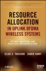 Image for Resource Allocation in Uplink OFDMA Wireless Systems - Optimal Solutions and Practical Implementation