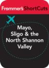 Image for Mayo, Sligo and the North Shannon Valley, Ireland: Frommer&#39;s ShortCuts.