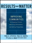Image for Results that Matter : Improving Communities by Engaging Citizens, Measuring Performance, and Getting Things Done