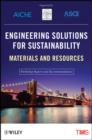 Image for Engineering solutions for sustainability  : materials and resources
