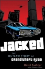 Image for Jacked: the outlaw story of Grand theft auto