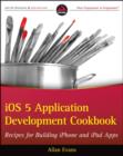 Image for IOS Application Development Cookbook : Recipes for Building IPhone and IPad Apps