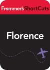 Image for Florence, Italy: Frommer&#39;s ShortCuts.