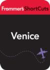 Image for Venice, Italy: Frommer&#39;s ShortCuts.