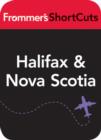 Image for Halifax and Nova Scotia: Frommer&#39;s ShortCuts.