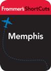 Image for Memphis: Frommer&#39;s ShortCuts.