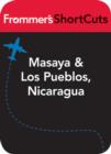 Image for Masaya and Los Pueblos, Nicaragua: Frommer&#39;s ShortCuts.