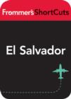 Image for El Salvador: Frommer&#39;s ShortCuts.