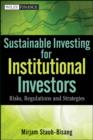 Image for Sustainable Investing for Institutional Investors: Risks, Regulations and Strategies