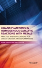 Image for Ligand Platforms in Homogenous Catalytic Reactions with Metals