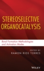Image for Stereoselective Organocatalysis