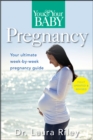 Image for You &amp; your baby pregnancy: your ultimate week-by-week pregnancy guide