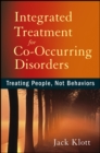 Image for Integrated treatment for co-occurring disorders  : treating people, not behaviors