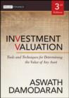Image for Investment valuation: tools and techniques for determining the value of any asset