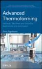 Image for Advanced Thermoforming - Methods, Machines and Materials, Applications and Automation
