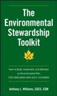 Image for The environmental stewardship toolkit: how to build, implement and maintain an environmental plan for grounds and golf courses
