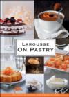 Image for Larousse on pastry