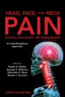 Image for Head, Face, and Neck Pain Science, Evaluation, and Management: An Interdisciplinary Approach