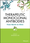 Image for Therapeutic Monoclonal Antibodies: From the Bench to the Clinic