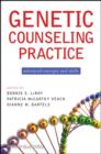 Image for Genetic counseling practice: advanced concepts and skills