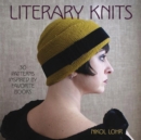 Image for Literary knits  : 30 patterns inspired by favorite books