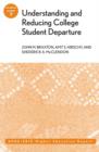Image for Understanding and Reducing College Student Departure: ASHE-ERIC Higher Education Report, Volume 30, Number 3