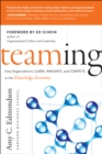 Image for Teaming: how organizations learn, innovate, and compete in the knowledge economy