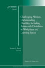 Image for Challenging Ableism, Understanding Disability, Including Adults with Disabilities in Workplaces and Learning Spaces