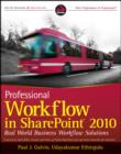 Image for Professional Workflow 4 in SharePoint 2010: real world business workflow solutions