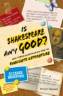 Image for Is Shakespeare any Good?